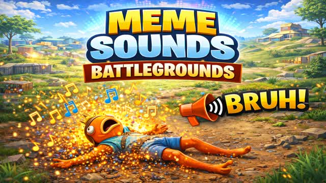 Meme Sounds Battlegrounds