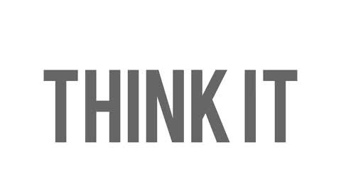THINK IT