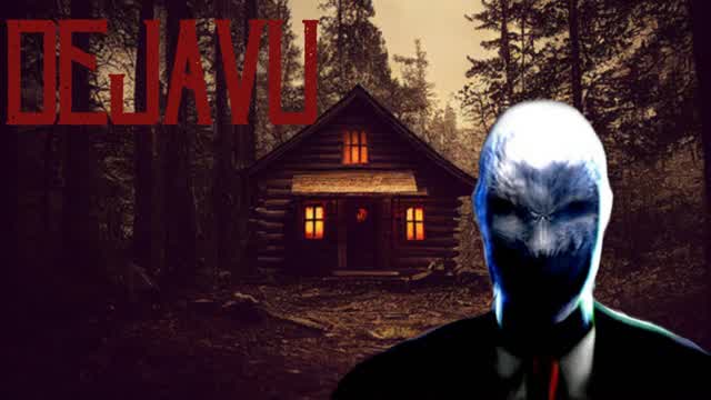(HORROR) DEJAVU (FIRSTPERSON)