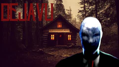 (HORROR) DEJAVU (FIRSTPERSON)