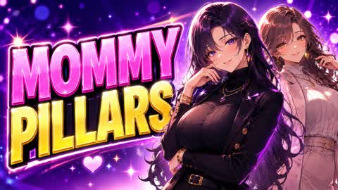 MOMMY PILLARS PILLERS PILARS