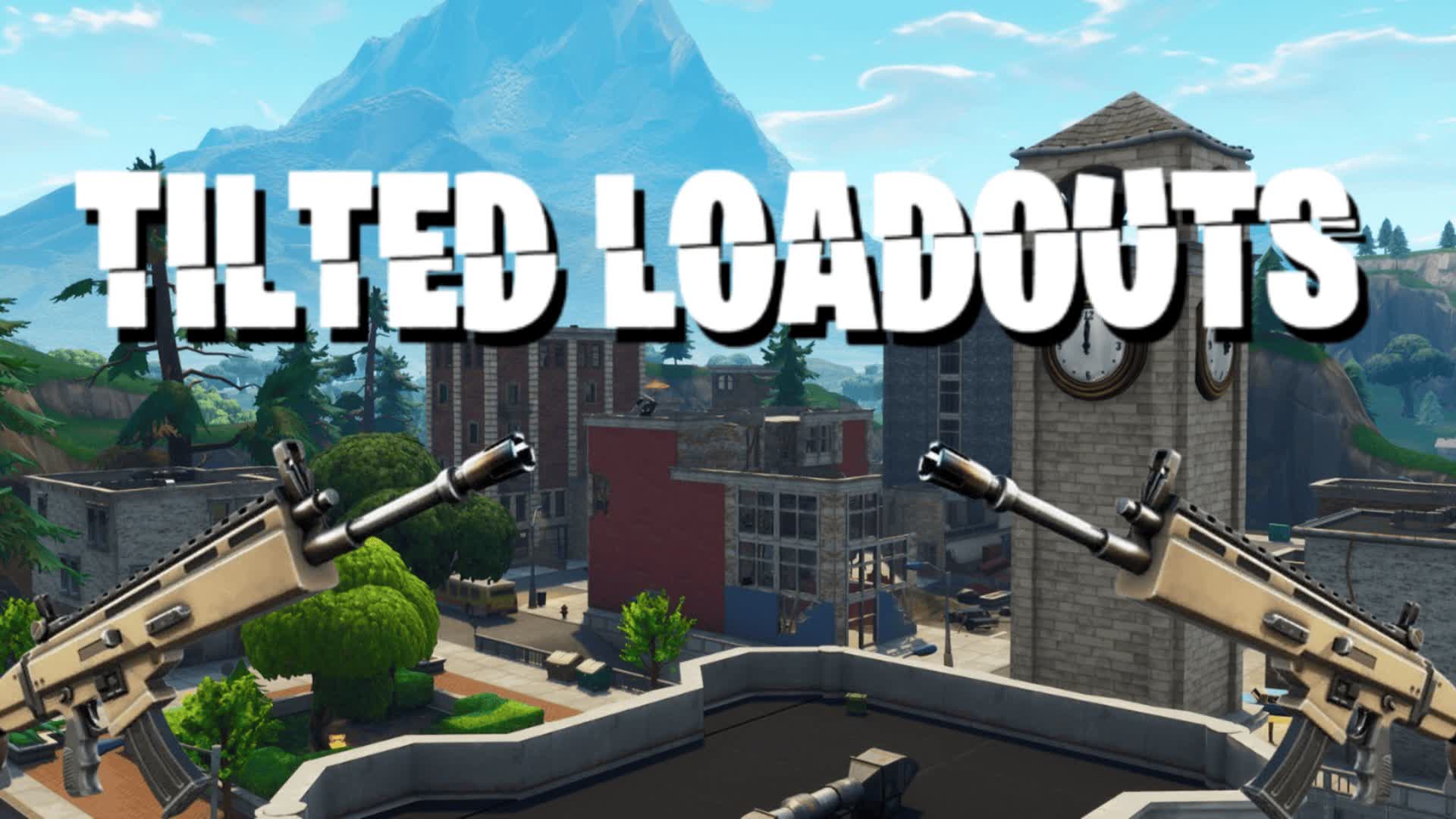 Tilted Loadouts❤️