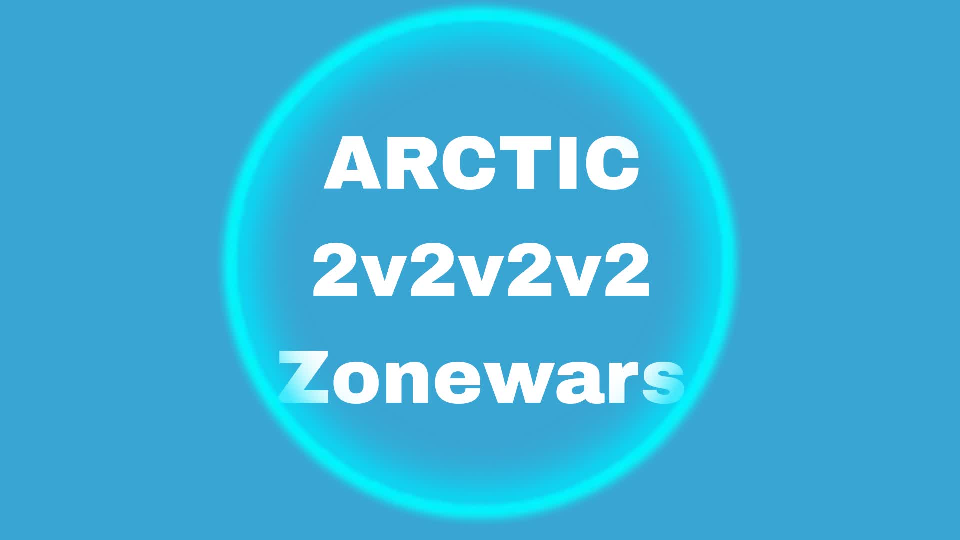 ARCTIC 2v2v2v2 ZONEWARS