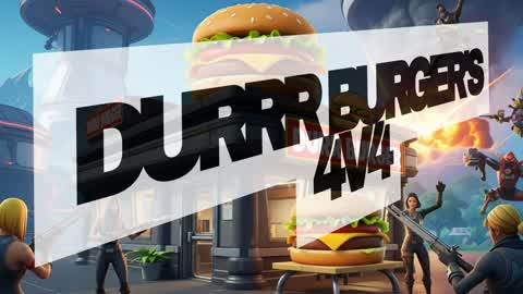 Durrr burger's 4V4