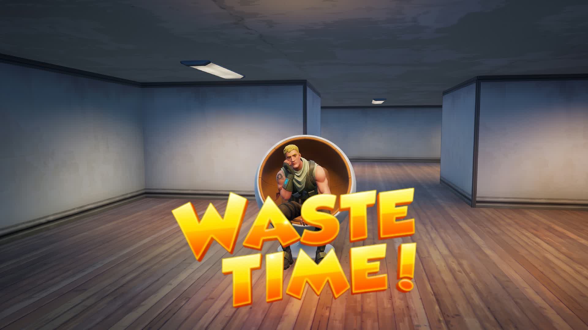 Waste Time