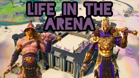 Life in the Arena