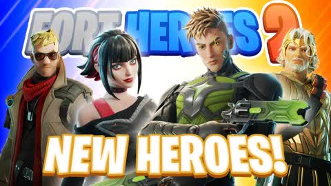 FORT HEROES 2 - NEW HEROES!