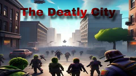 The deadly City