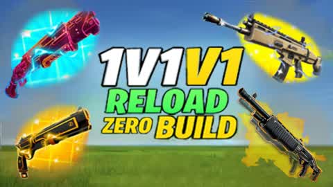 1v1v1 Reload 1v1 ZERO Build