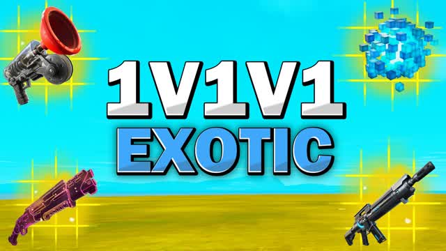 1v1v1 EXOTIC 1v1 RELOAD FREE FOR ALL