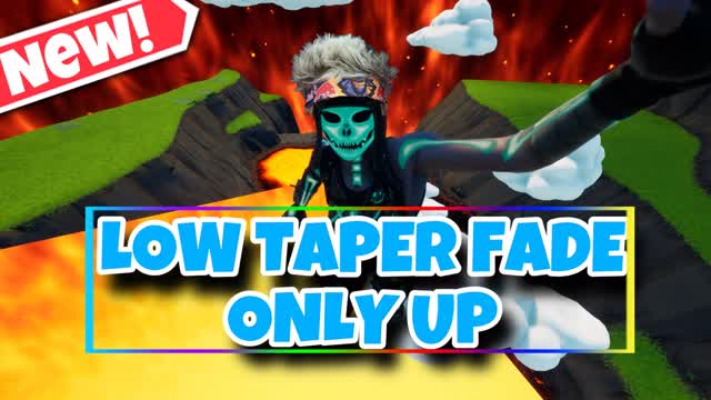 LOW TAPER FADE ONLY UP