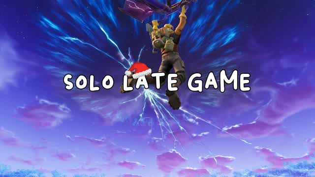 LATE GAME SOLO 0 PING