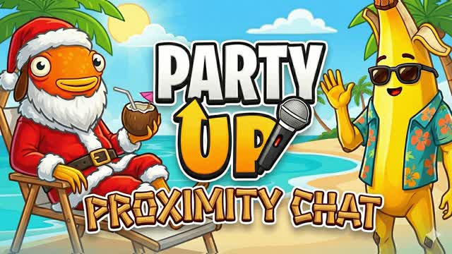 PARTY UP - PROXIMITY CHAT