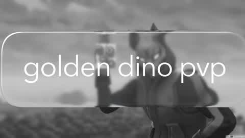 the golden dino pvp