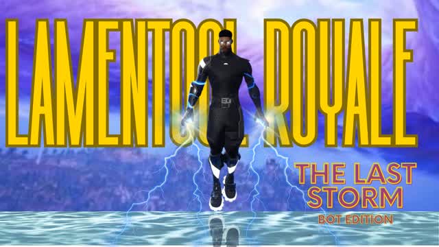 Lamentool Royale - The last storm (BOT)
