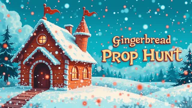 GINGER BREAD PROP HUNT