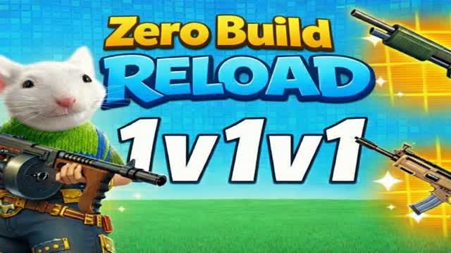 ZERO BUILD 1V1V1V1V1 RELOAD