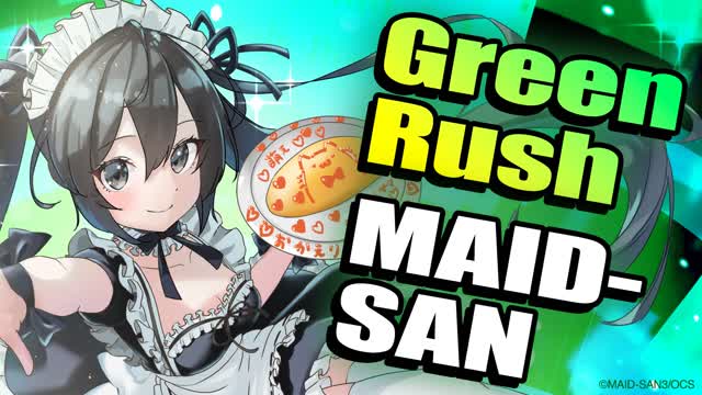 Capture 1 – Green Rush: MAID-SAN(Lv.1-4)
