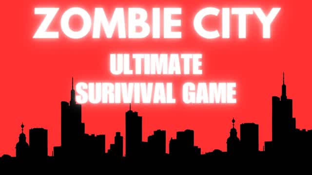 🧟Zombie City - Ultimate survival game🧟