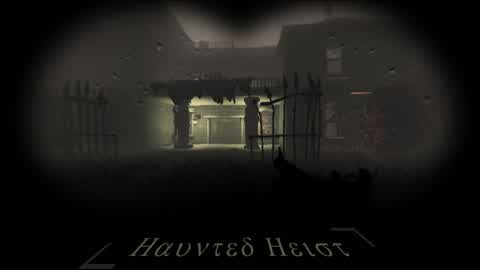 Haunted Heist [PvPvE Horror]