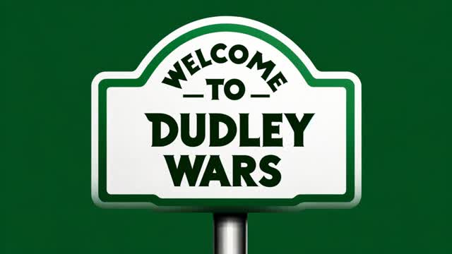 Dudley Wars