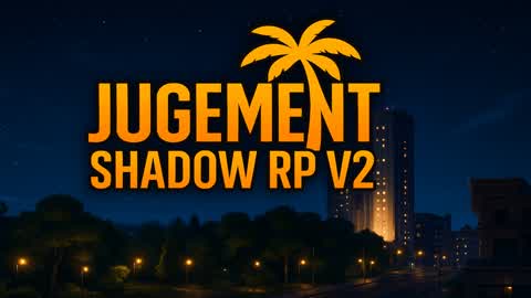 Jugement Shadow RP V2.0
