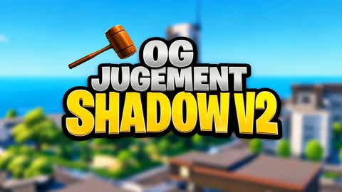 OG JUDGMENT SHADOW V2 🌆
