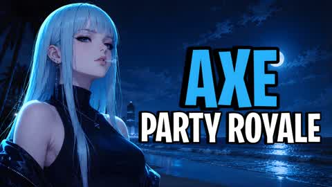 PARTY ROYALE AXE 2.0