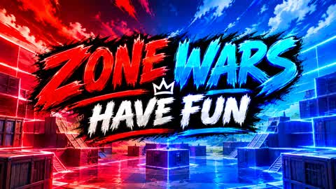 ZONE WARS ( HAVE FUN! )