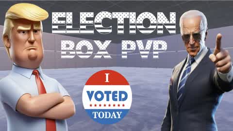 *2024* Election BOX PvP📦