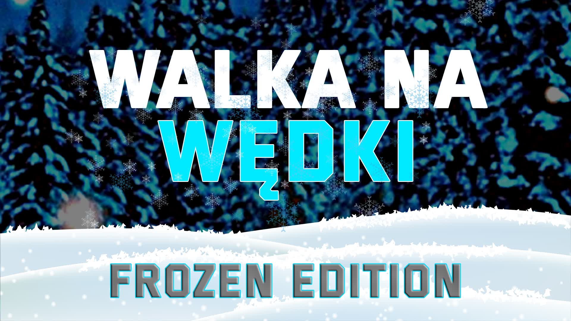 WALKA NA WĘDKI - FROZEN EXTREME