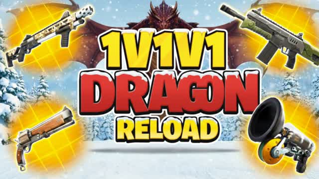 RELOAD 1V1V1 DRAGON
