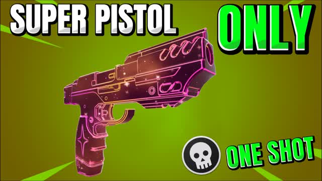 SUPER PISTOL ONE SHOT