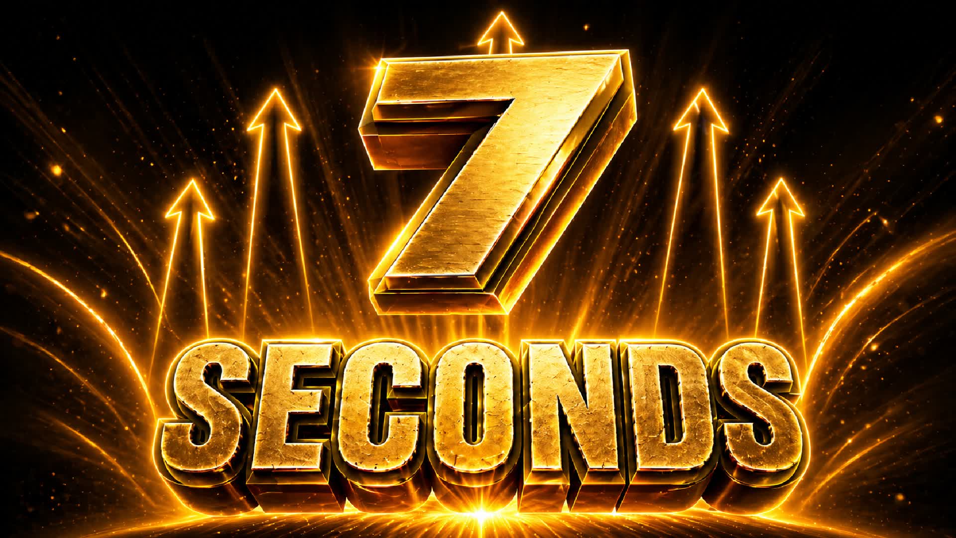 7 Seconds...