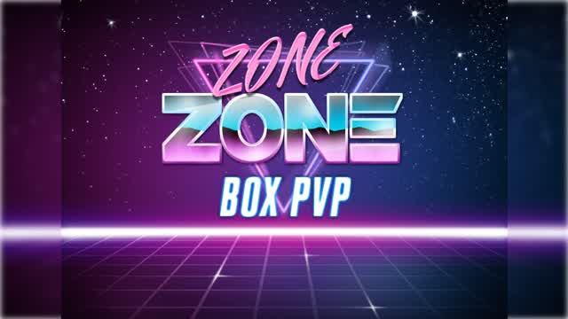 ZONE ZONE BOX PVP
