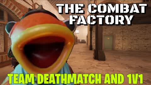 The Combat Factory - TDM and 1v1