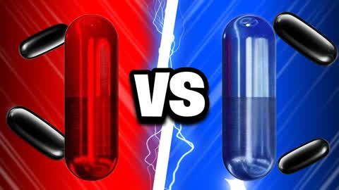 Red Pill vs Blue Pill