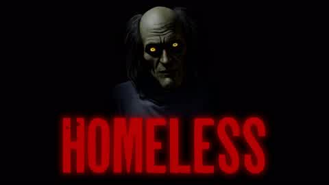 HOMELESS [HORROR]