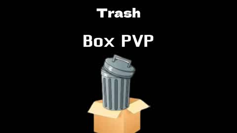 Trash Box PVP