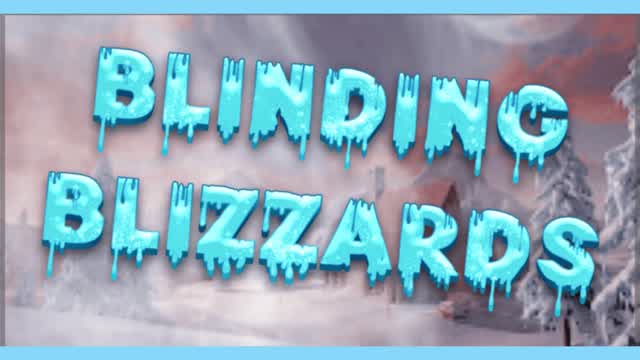 Blinding Blizzards: Early Access