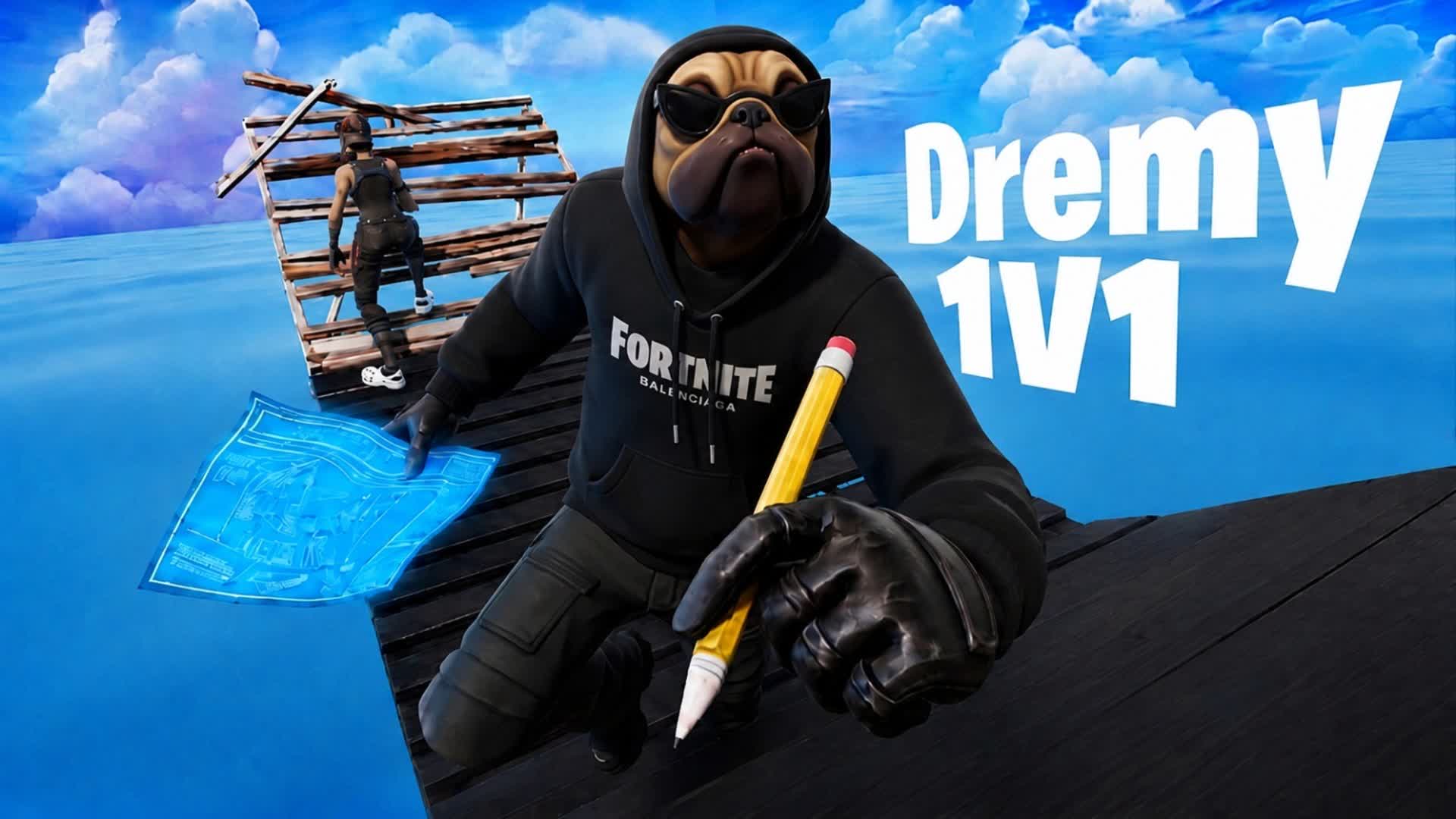 DREMY 1V1