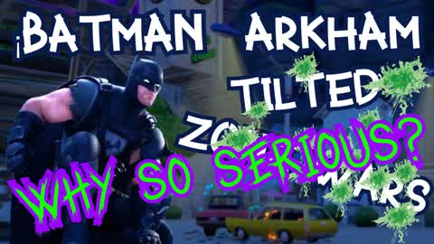 ⭐BATMAN ARKHAM TILTED ZONE WARS⭐