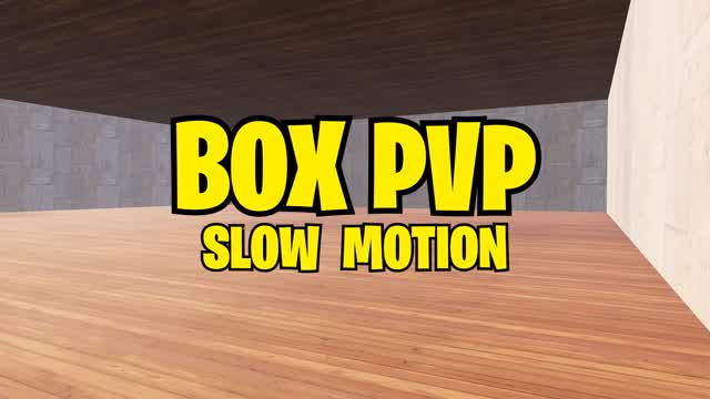 SLOW MOTION BOX PVP