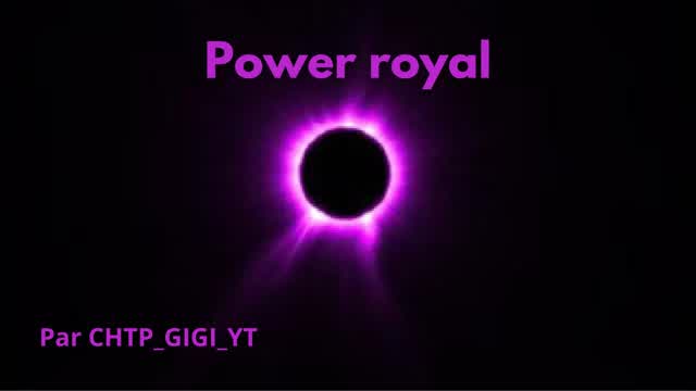 POWER ROYAL