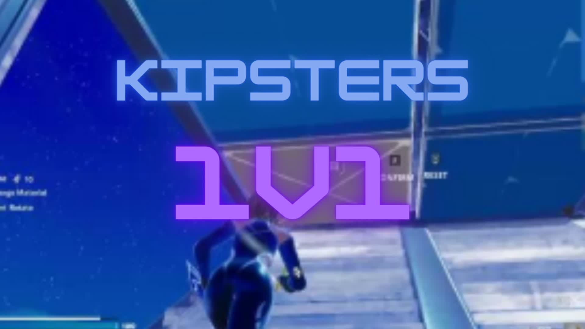 Kipsters 1V1
