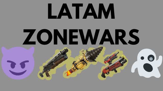 LATAM ZONEWARS 👻😈🤑