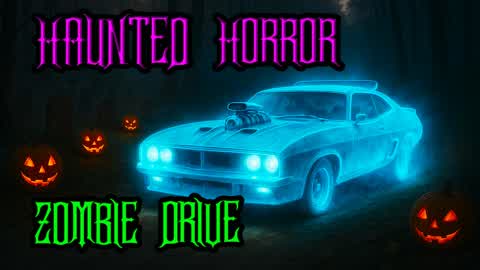 Haunted Horror Zombie Drive