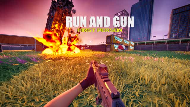 RUN AND GUN FIRST PERSON
