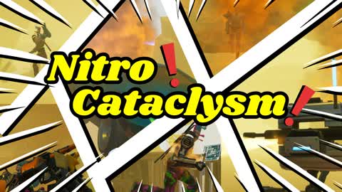 💣🔥 Nitro Cataclysm - New 🔥✨