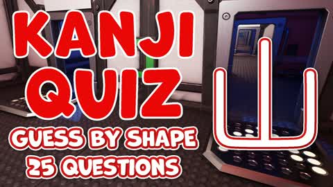 Kanji Quiz -GUESS BY SHAPE (25Questions)